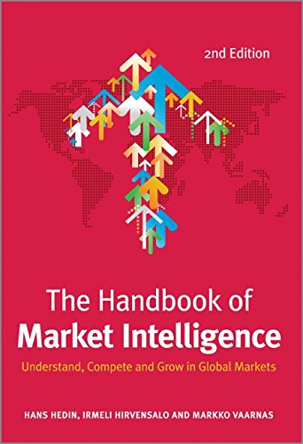 The Handbook Of Market Intelligence Understand Compete And Grow In Global Markets 2nd Edition Hedin