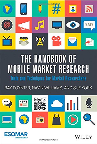 The Handbook Of Mobile Market Research Tools And Techniques For Market Researchers 1st Edition Poynter