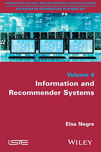 Advances In Information Systems Set Volume 4 Information And Recommender Systems 1st Edition Negre