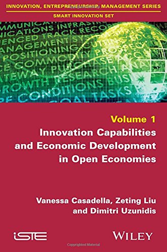 Innovation Capabilities And Economic Development In Open Economies 1st Edition Casadella