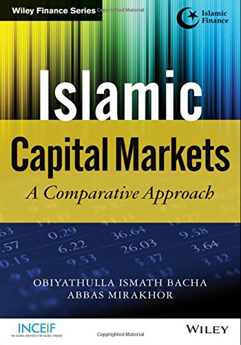 Islamic Capital Markets A Comparative Approach 1st Edition Mirakhor