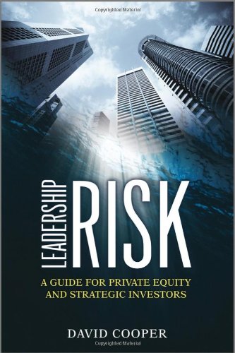 Leadership Risk A Guide For Private Equity And Strategic Investors 1st Edition David Cooper