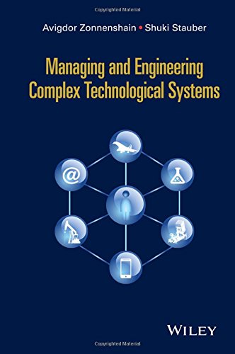Managing And Engineering Complex Technological Systems 1st Edition Stauber