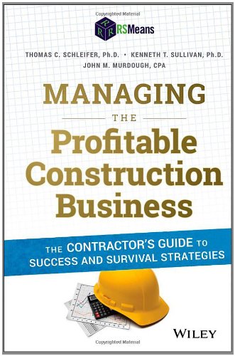 Managing The Profitable Construction Business The Contractors Guide To Success And Survival Strategies 2nd Edition Murdough