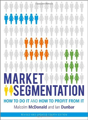 Market Segmentation How To Do It And How To Profit From It Revised 4th Edition Mcdonald
