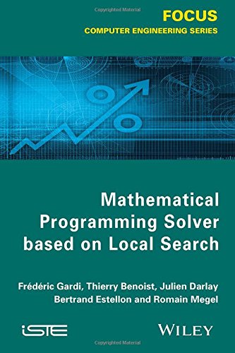 Mathematical Programming Solver Based On Local Search 1st Edition Frdric Gardi