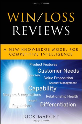 Win Loss Reviews A New Knowledge Model For Competitive Intelligence 1st Edition Marcet
