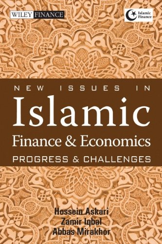 New Issues In Islamic Finance And Economics Progress And Challenges 1st Edition Mirakhor