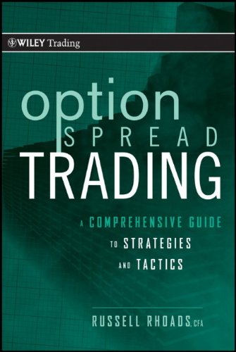 Option Spread Trading A Comprehensive Guide To Strategies And Tactics 1st Edition Rhoads