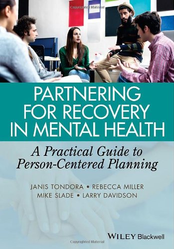 Partnering For Recovery In Mental Health A Practical Guide To Personcentered Planning 1st Edition Davidson