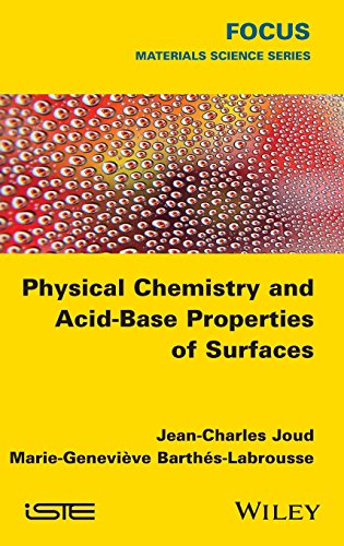 Physical Chemistry And Acidbase Properties Of Surfaces 1st Edition Jeancharles Joud