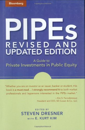 Pipes A Guide To Private Investments In Public Equity Revised And Updated Edition Revised Kim