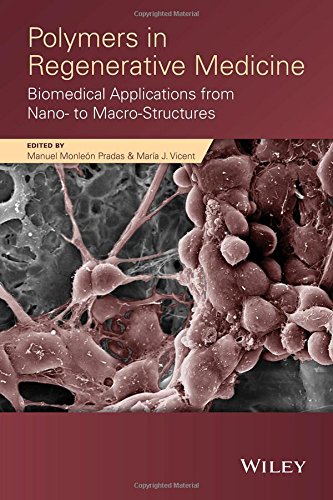 Polymers In Regenerative Medicine Biomedical Applications From Nano To Macrostructures 1st Edition Monlen Pradas