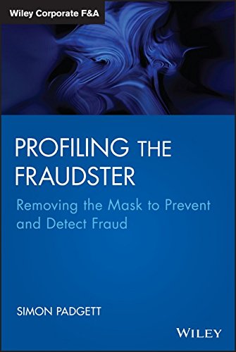 Profiling The Fraudster Removing The Mask To Prevent And Detect Fraud 1st Edition Padgett