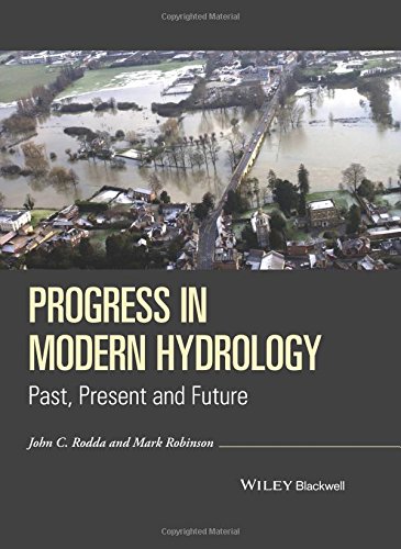Progress In Modern Hydrology Past Present And Future 1st Edition John C Rodda