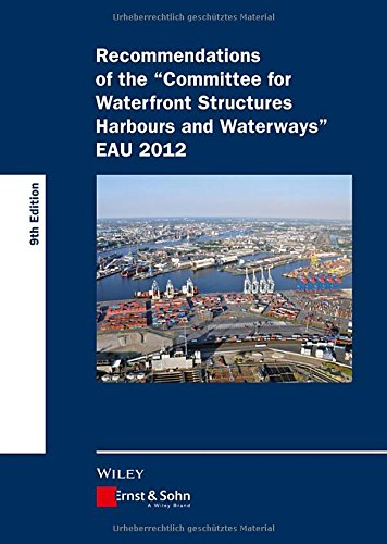 Recommendations Of The Committee For Waterfront Structures Harbours And Waterways Eau 2012 1st Edition Coll