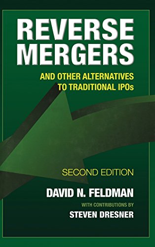 Reverse Mergers And Other Alternatives To Traditional Ipos 2nd Edition Feldman