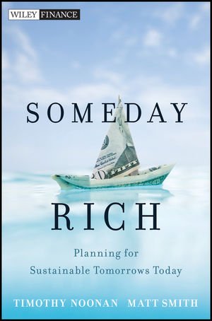 Someday Rich Planning For Sustainable Tomorrows Today 1st Edition Smith
