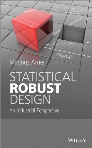Statistical Robust Design An Industrial Perspective 1st Edition Arner