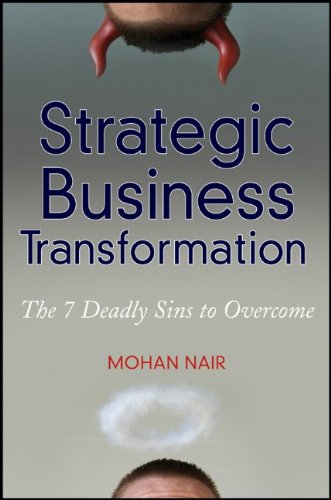 Strategic Business Transformation The 7 Deadly Sins To Overcome 1st Edition Nair