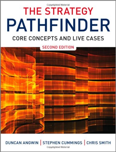 The Strategy Pathfinder Core Concepts And Live Cases 2nd Edition Cummings