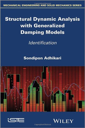 Structural Dynamic Analysis With Generalized Damping Models Identification 1st Edition Adhikari