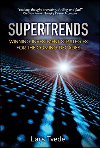 Supertrends Winning Investment Strategies For The Coming Decades 1st Edition Tvede