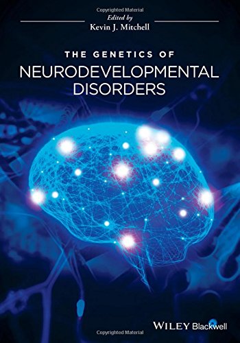 The Genetics Of Neurodevelopmental Disorders 1st Edition Kevin J Mitchell