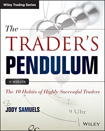 The Traders Pendulum Website The 10 Habits Of Highly Successful Traders 1st Edition Samuels