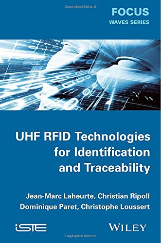 Uhf Rfid Technologies For Identification And Traceability 1st Edition Jeanmarc Laheurte