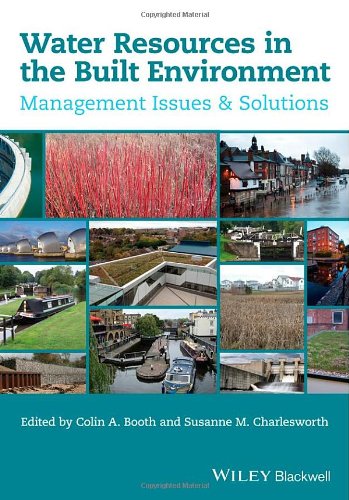 Water Resources In The Built Environment Management Issues And Solutions 1st Edition Booth