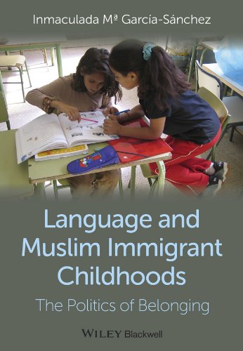 Language And Muslim Immigrant Childhoods The Politics Of Belonging 1st Edition Garcasnchez