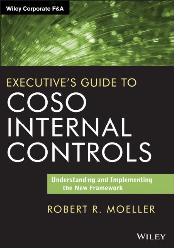 Executives Guide To Coso Internal Controls Understanding And Implementing The New Framework 1st Edition Robert R Moeller