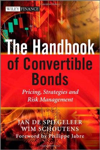 The Handbook Of Convertible Bonds Pricing Strategies And Risk Management 1st Edition Jan De Spiegeleer