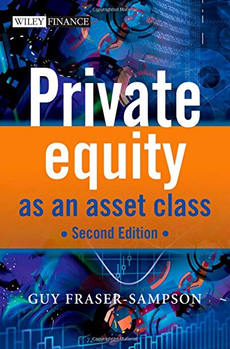 Private Equity As An Asset Class 2nd Edition Frasersampson Guy