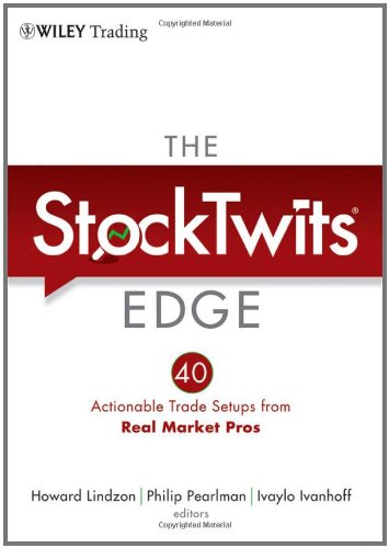 The Stocktwits Edge 40 Actionable Trade Setups From Real Market Pros 1st Edition Lindzon
