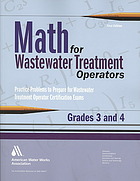 Math For Wastewater Treatment Operators Grades 3 And 4 Practice Problems To Prepare For Wastewater Treatment Operator Certification Exams 1st Ed Giorgi