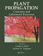 Plant Propagation Concepts And Laboratory Exercises Caula A Beyl Robert Nicholas Trigiano