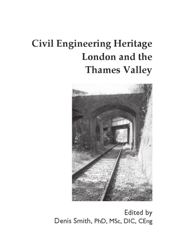 Civil Engineering Heritage London And The Thames Valley Smith