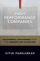 High Performance Companies Successful Strategies From The Worlds Top Achievers Pangarkar