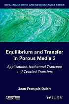 Equilibrium And Transfer In Porous Media 3 Applications Isothermal Transport And Coupled Transfers Daan