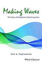 Making Waves The Story Of Variationist Sociolinguistics Tagliamonte