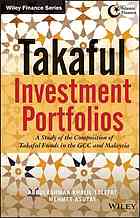 Takaful Investment Portfolios A Study Of The Composition Of Takaful Funds In The Gcc And Malaysia Asutay