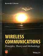 Wireless Communications Principles Theory And Methodology Keith Q T Zhang