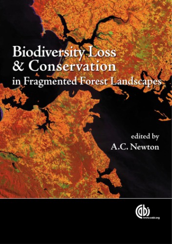Biodiversity Loss And Conservation In Fragmented Forest Landscapes The Forests Of Montane Mexico And Temperate South America Newton