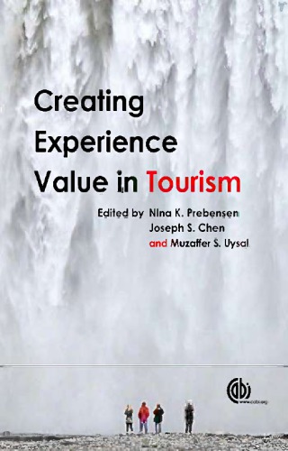 Creating Experience Value In Tourism Prebensen N K Chen J S