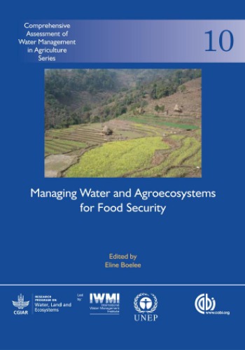Managing Water And Agroecosystems For Food Security Boelee E Eds