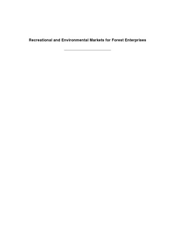 Recreational And Environmental Markets For Forest Enterprises A New Approach Towards Marketability Of Public Goods Mantau