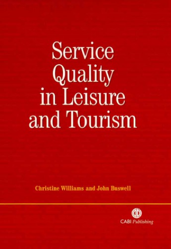 Service Quality In Leisure And Tourism Williams C Buswell J Eds