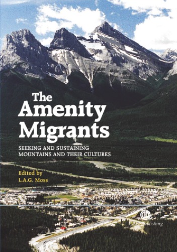 The Amenity Migrants Seeking And Sustaining Mountains And Their Cultures Moss
